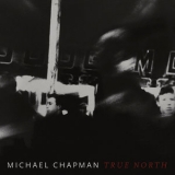 Michael Chapman - True North '2019 - Album