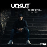 Unkut - The Funk, The Filth EP (The Filth) '2019