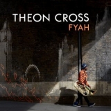 Theon Cross - Fyah '2019