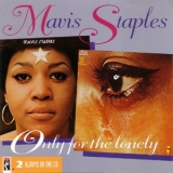 Mavis Staples - Mavis Staples / Only For The Lonely '1993