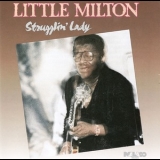 Little Milton - Strugglin' Lady '1992