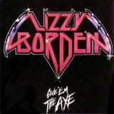 Lizzy Borden - Give 'Em The Axe  '1984