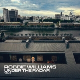 Robbie Williams - Under The Radar Volume 3 '2019 - Album