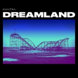 Mantra - Dreamland '2019