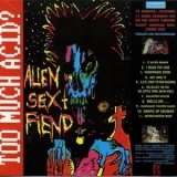 Alien Sex Fiend - Too Much Acid? '1989