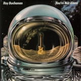 Roy Buchanan - You're Not Alone '1978