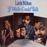 Little Milton - If Walls Could Talk '1970