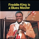 Freddie King - Freddie King Is A Blues Master '1969