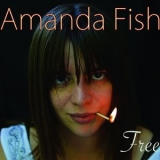 Amanda Fish - Free '2018