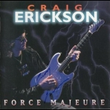 Craig Erickson - Force Majeure '1996