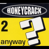 Honeycrack - Anyway [CDS] (CD2) '1996