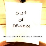 Santiago Leibson - Out Of Orden '2016