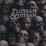 Flotsam and Jetsam - Once In A Deathtime '2008