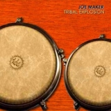 Joe Maker - Tribal Explosion '2011