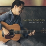 Sandhy Sondoro - Beautiful Soul '2018