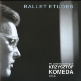Krzysztof Komeda - Ballet Etudes (The Complete Recordings Of Krzysztof Komeda Vol.06) '1995