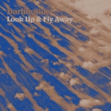 Darlingside - Look Up & Fly Away '2019