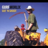 Gurf Morlix - Cut'n'shoot '2000
