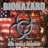 Biohazard - New World Disorder '1999