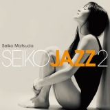 Seiko Matsuda - Seiko Jazz 2 [Hi-Res] '2019
