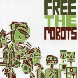 Free The Robots - Free The Robots EP '2007