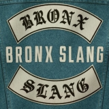 Bronx Slang - Bronx Slang '2019