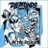Diemonds - In The Rough '2008