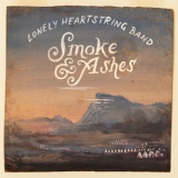 The Lonely Heartstring Band - Smoke & Ashes [Hi-Res] '2019