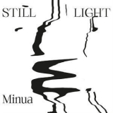 Minua - Still Light '2019 - Album