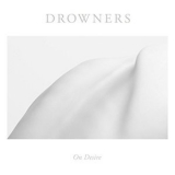 Drowners - On Desire '2016