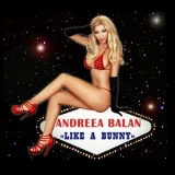 Andreea Balan - Like A Bunny (single) '2011