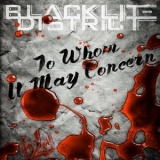 Blacklite District - To Whom It May Concern '2016