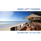 Apes With Hobbies - Breakfast On Europa (ep) '2013 - EP