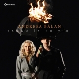 Andreea Balan - Tango In Priviri (single) '2018