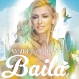 Andreea Balan - Baila (single) '2015