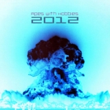 Apes With Hobbies - 2012 (Remastered) '2013 - Album