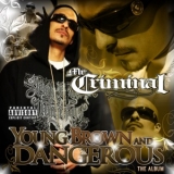 Mr. Criminal - Young Brown And Dangerous. The Album '2012