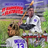 The Underachievers - It Happened In Flatbush '2016