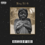 King Lil G - Blessed By God '2017