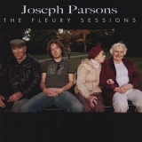 Joseph Parsons - The Fleury Sessions '2007