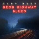 Gary Hoey - Neon Highway Blues '2019
