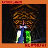 Arthur James - Me, Myself & I '2014