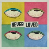 Never Loved - Never Loved '2019