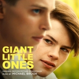 Michael Brook - Giant Little Ones (Original Motion Picture Soundtrack) '2019