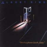 Albert King - I'm In A Phone Booth, Baby '1984