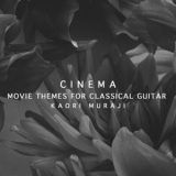 Kaori Muraji - Cinema Movie Themes For Classical Guitar '2019