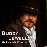 Buddy Jewell - My Father's Country '2015