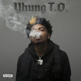 Yhung T.O. - On My Momma 2 '2019