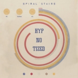 Spiral Stairs - We Wanna Be Hyp-No-Tized '2019 - Album