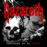 Nazareth - Tattooed On My Brain '2018